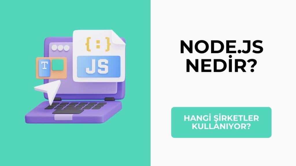 Node.js Nedir? Hangi Şirketler Kullanıyor? 