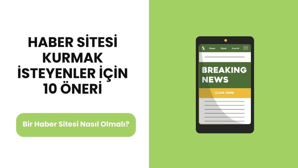 Haber Sitesi Kurmak İsteyenler İçin 10 Öneri!