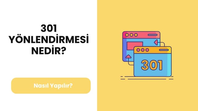 301 Yönlendirme Nedir? Nasıl Yapılır?